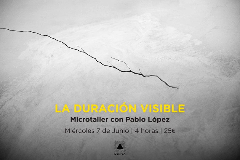 Deriva Escuela Fotografía Taller la duración visible Pablo López